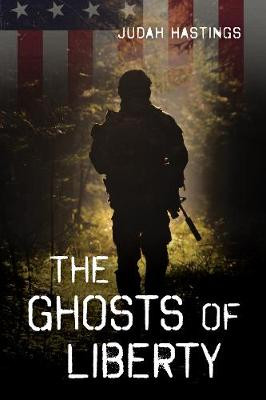 The Ghosts of Liberty Judah Hastings 9781725278400