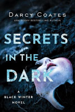 Secrets in the Dark Darcy Coates 9781728220192