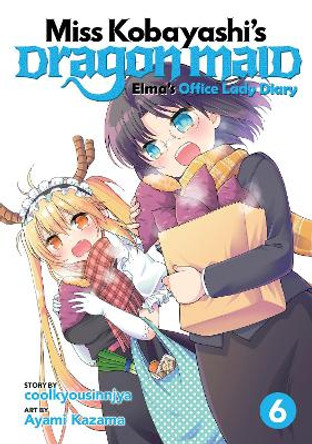 Miss Kobayashi's Dragon Maid: Elma's Office Lady Diary Vol. 6 Coolkyousinnjya 9781648273889