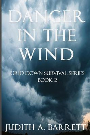 Danger in the Wind Judith a Barrett 9781733124171