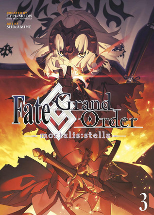 Fate/Grand Order -mortalis:stella- 3 (Manga) Shiramine 9781646513604