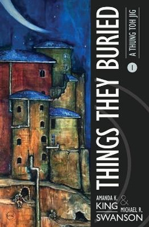 Things They Buried Amanda K King 9781733578301