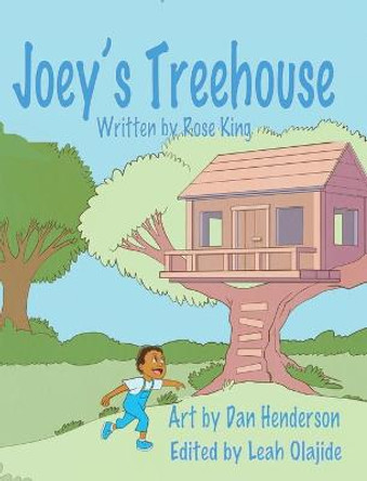 Joey's Treehouse Rose King 9781736206027