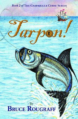 Tarpon! Bruce Rougraff 9781735697383