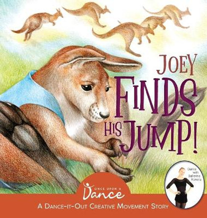 Joey Finds His Jump! Once Upon A A Dance 9781736353653