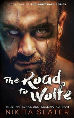 The Road to Wolfe by Nikita Slater