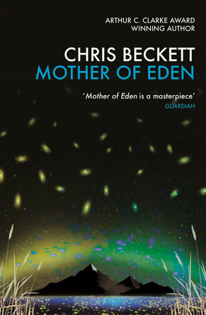 Mother of Eden Chris Beckett 9781782392378