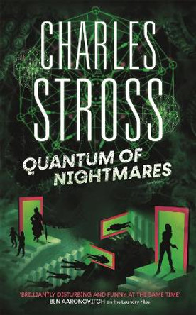 Quantum of Nightmares: Book 2 of the New Management, a series set in the world of the Laundry Files Charles Stross 9780356516943