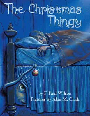 The Christmas Thingy by F Paul Wilson