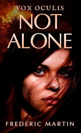 Not Alone Frederic Martin 9781734024067