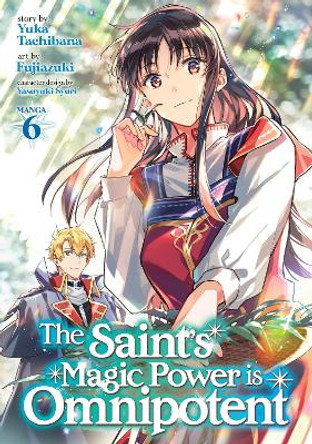 The Saint's Magic Power is Omnipotent (Manga) Vol. 6 Yuka Tachibana 9781638583080