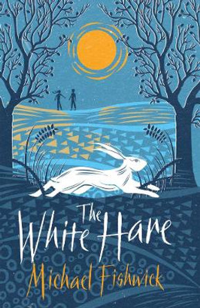 The White Hare: A West Country Coming-of-Age Mystery Michael Fishwick 9781786690524