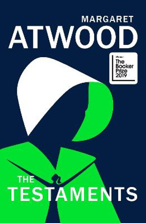 The Testaments: WINNER OF THE BOOKER PRIZE 2019 Margaret Atwood 9781784742324