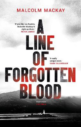 A Line of Forgotten Blood Malcolm Mackay 9781786697134