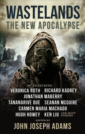 Wastelands: The New Apocalypse John Joseph Adams 9781785658976