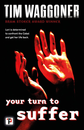 Your Turn to Suffer Tim Waggoner 9781787585188