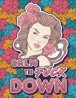 Calm the Fuck Down by Swearing Cat