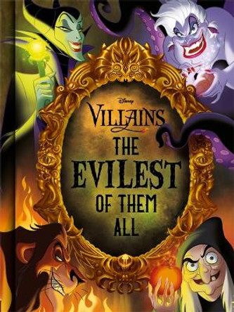 Disney Villains The Evilest of them All Walt Disney 9781839030024