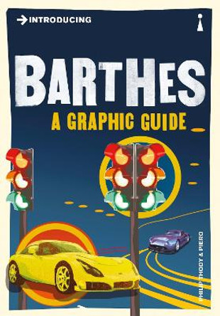 Introducing Barthes: A Graphic Guide Philip Thody 9781848312043