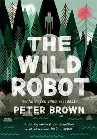 The Wild Robot Peter Brown 9781848127272