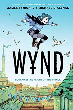 Wynd Book One: Flight of the Prince James Tynion IV 9781684156320