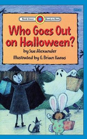 Who Goes Out on Halloween?: Level 1 Sue Alexander 9781876966805