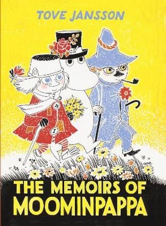 The Memoirs Of Moominpappa Tove Jansson 9781908745675