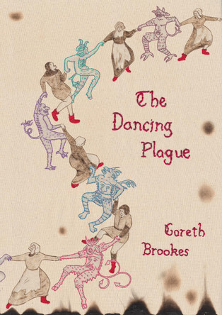 The Dancing Plague Gareth Brookes 9781910593981