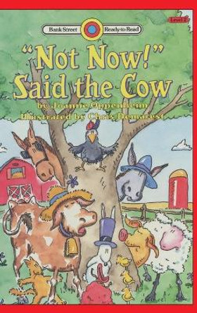 Not Now! Said the Cow: Level 2 Joanne Oppenheim 9781876966713