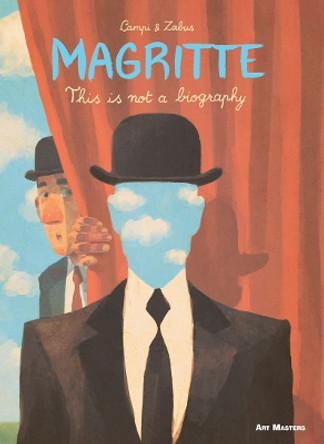 Magritte: This is Not a Biography Vincent Zabus 9781910593370