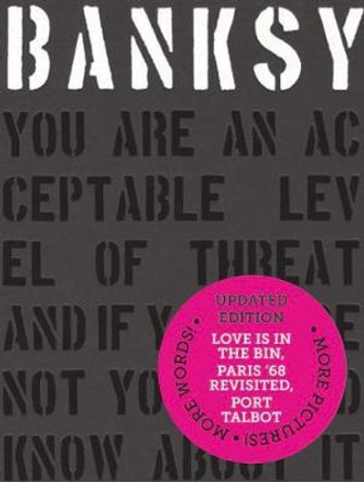 Banksy You Are an Acceptable Level of Threat and if You Were Not You Would Know About It Patrick Potter 9781908211781