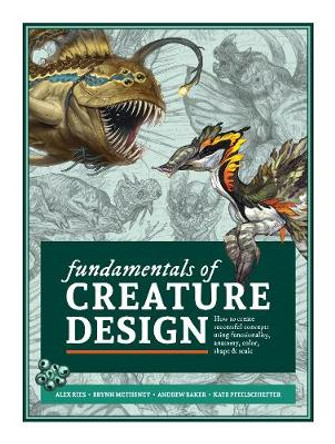 Fundamentals of Creature Design: How to Create Successful Concepts Using Functionality, Anatomy, Color, Shape & Scale 3dtotal Publishing 9781912843121