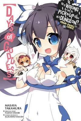 Is It Wrong to Try to Pick Up Girls in a Dungeon? Days of Goddess, Vol. 1 by Fujino Omori