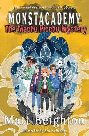 The Machu Picchu Mystery: A (Dyslexia Adapted) Monstacademy Mystery Matt Beighton 9781916136076