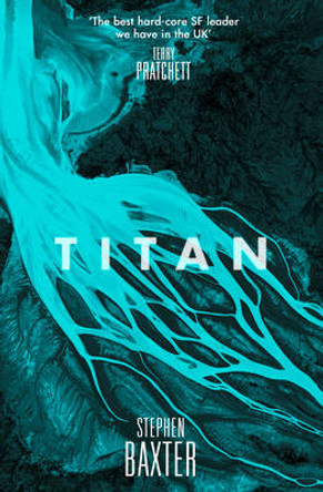 Titan (The Nasa Trilogy, Book 2) Stephen Baxter 9780008134525