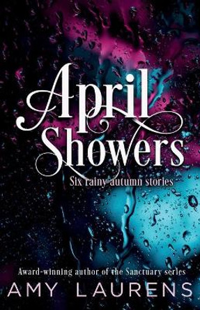 April Showers Amy Laurens 9781922434067