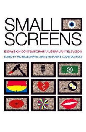 Small Screens by Michelle Arrow