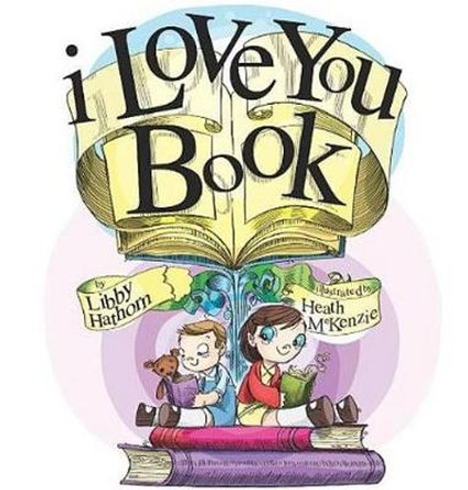 I Love You Book Libby Hathorn 9781921479892