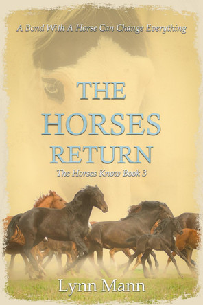 The Horses Return: The Horses Know Book 3 Lynn Mann 9781916172128