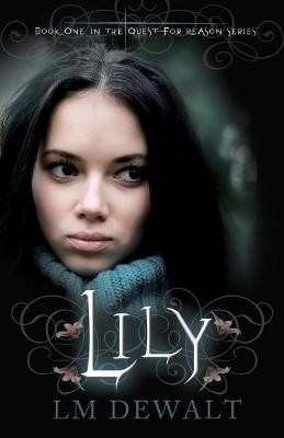 Lily by LM DeWalt