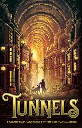 Tunnels (2020 reissue) Roderick Gordon 9781912626724
