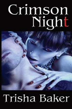 Crimson Night Trisha Baker 9781941754153