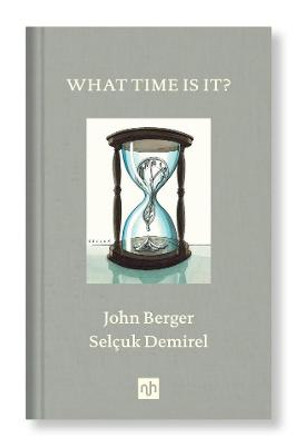 What Time Is It? John Berger 9781912559145