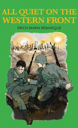 All Quiet on the Western Front Erich Maria Remarque 9781912464173