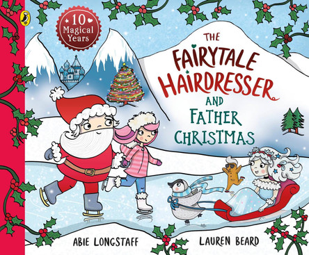 The Fairytale Hairdresser and Father Christmas by Abie Longstaff The Fairytale Hairdresser and Father Christmas by Abie Longstaff