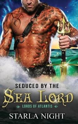 Seduced by the Sea Lord Starla Night 9781943110643