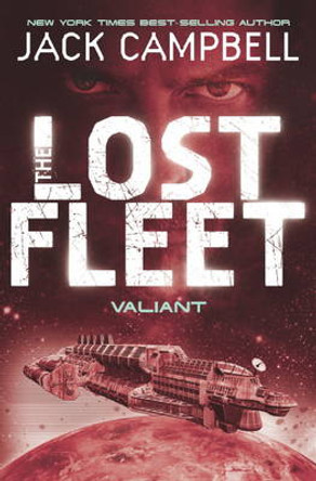 Lost Fleet - Valiant (Book 4) Jack Campbell 9780857681331