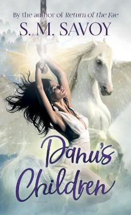 Danu's Children S M Savoy 9781947122383