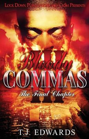 Bloody Commas 3: The Last Chapter T J Edwards 9781949138061