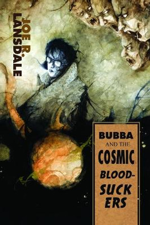 Bubba and the Cosmic Blood-Suckers / Bubba Ho-Tep Joe R Lansdale 9781949381092